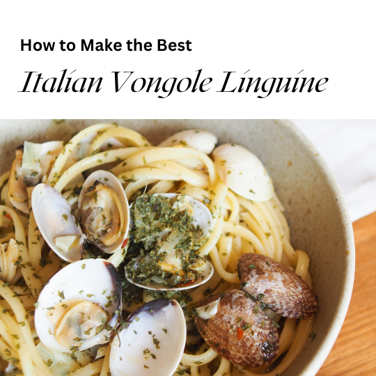 How to Make the Best Italian Vongole Linguine